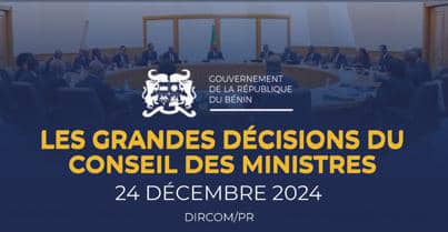 CONSEIL EXTRAORDINAIRE DES MINISTRES DU 24 DÉCEMBRE 2024: Les grandes décisions